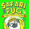 Cover Art for 9780606410830, Safari Pug (Adventures of Pug) by Laura James