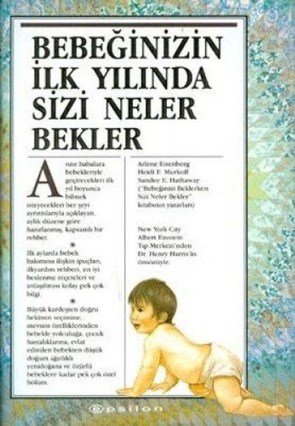 Cover Art for 9789753312400, Bebeginizin Ilk YI;lI;nda Sizi Neler Bekler by Eisenberg;Heidi E. Murkoff;Sandee E. Hathaway, Arlene