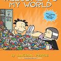 Cover Art for B015YMWQFU, Big Nate: Welcome to My World by Lincoln Peirce(2015-09-15) by Lincoln Peirce