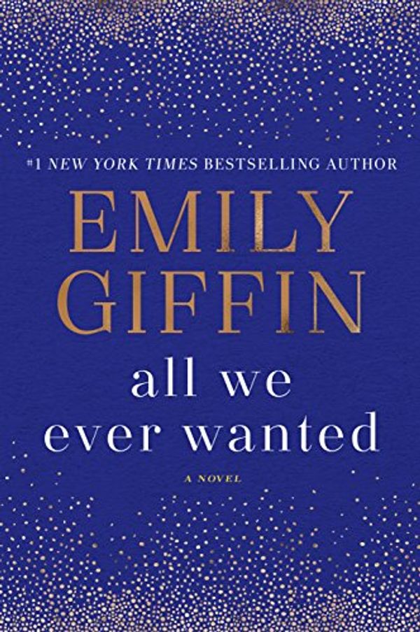 Cover Art for 9781432853273, All We Ever WantedThorndike Press Large Print Basic Series by Emily Giffin