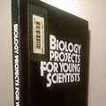 Cover Art for 9780531104293, Biology projects for young scientists by Salvatore Tocci