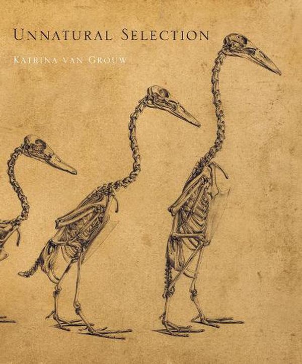 Cover Art for 9780691254050, Unnatural Selection by Katrina van Grouw
