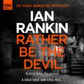 Cover Art for 9781409167266, Rather Be the Devil by Ian Rankin
