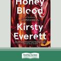 Cover Art for 9780369369307, Honey Blood by Kirsty Everett