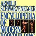Cover Art for 9780720716313, Encyclopedia of Modern Bodybuilding by Arnold Schwarzenegger