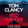 Cover Art for B0BH9BRDYH, Tom Clancy Red Winter: Jack Ryan, Book 22 by Marc Cameron