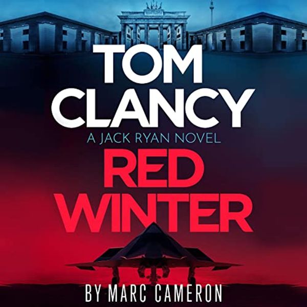 Cover Art for B0BH9BRDYH, Tom Clancy Red Winter: Jack Ryan, Book 22 by Marc Cameron