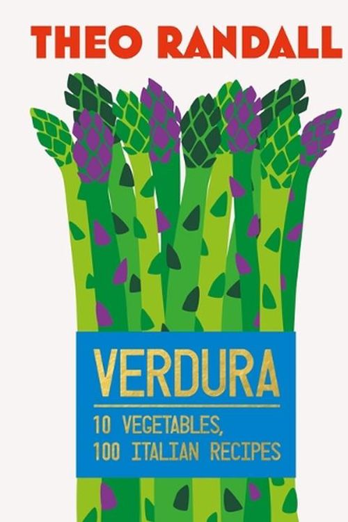 Cover Art for 9781787139923, Verdura: 10 Vegetables, 100 Italian Recipes by Theo Randall