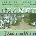 Cover Art for 9781596009592, Tears of the Moon (Irish Jewels Trilogy) by Nora Roberts