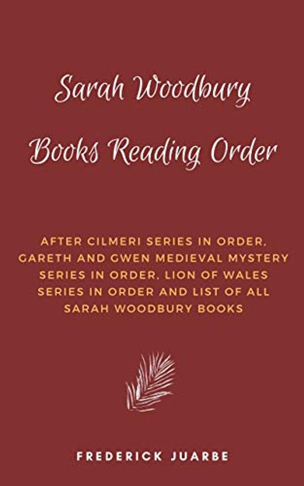 Cover Art for B07NPS3DLK, Sarah Woodbury Books Reading Order: After Cilmeri Series in order, Gareth And Gwen Medieval Mystery Series in order, Lion of Wales Series in order and list of all Sarah Woodbury books by Frederick Juarbe