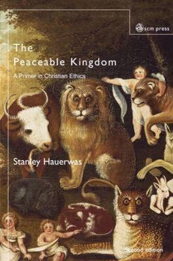 Cover Art for B01LZ5ZMEB, [(The Peaceable Kingdom : A Primer in Christian Ethics)] [By (author) Stanley Hauerwas] published on (May, 2009) by Stanley Hauerwas