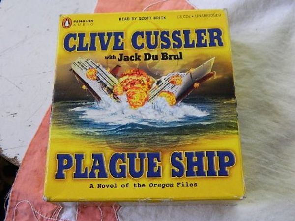 Cover Art for B001AYXM3M, Novel of the Oregan Files: Plague Ship on 13 unabridged CDs in hard, vinyl box by Clive Cussler