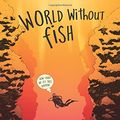 Cover Art for 9780761156079, World without Fish by Mark Kurlansky