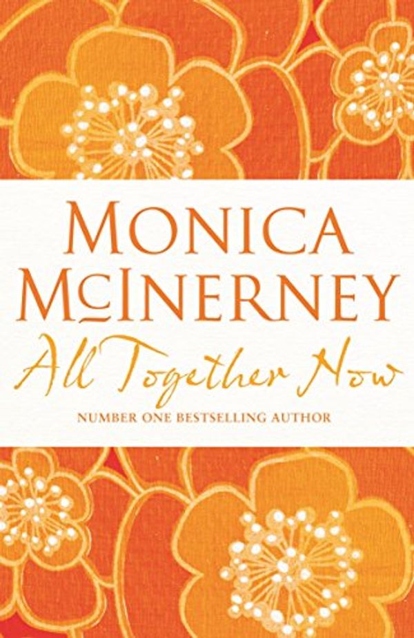 Cover Art for B006ONJ0HG, All Together Now by Monica McInerney