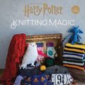 Cover Art for 9781911641926, Harry Potter Knitting Magic: The Official Harry Potter Knitting Pattern Book by Tanis Gray