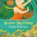 Cover Art for 9781742031897, Blood Brothers by Carole Wilkinson