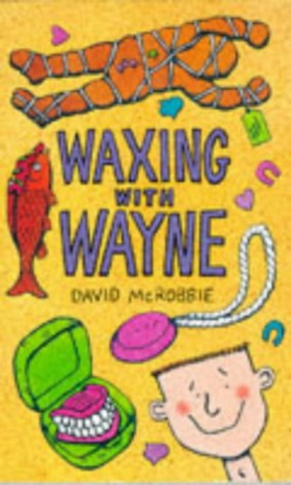 Cover Art for 9780749715564, Waxing with Wayne by David McRobbie