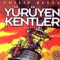 Cover Art for 9789756227312, Yürüyen Kentler by Philip Reeve, Müren Beykan, Fulya Yavuz