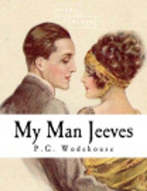 Cover Art for 9781512329926, My Man Jeeves by P. G. Wodehouse