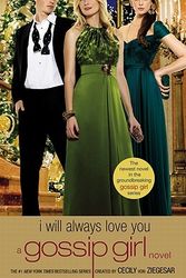 Cover Art for 9780316043595, Gossip Girl: I Will Always Love You by Cecily von Ziegesar