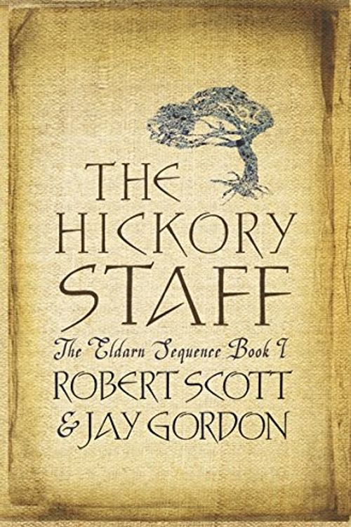 Cover Art for 9780575076075, The Hickory Staff: Book 1 of 'The Eldarn Sequence' (GollanczF.) by Jay M. Gordon; Robert Scott