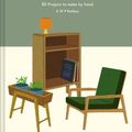 Cover Art for 9781849948449, Mid-Century Woodworking: 80 Projects to Make by Hand by Kettless, A. w. p.