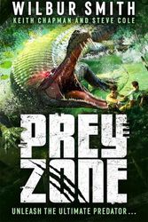 Cover Art for 9781471412455, Prey Zone: An explosive, action-packed teen thriller to sink your teeth into! by Smith, Wilbur, Chapman, Keith, Cole, Steve