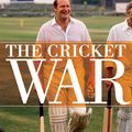 Cover Art for 9780522854756, The Cricket War: The Inside Story of Kerry Packer’s World Series Cricket by Gideon Haigh