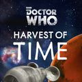 Cover Art for 9781849904193, Doctor Who: Harvest of Time by Alastair Reynolds