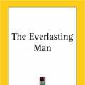Cover Art for 9781419161414, The Everlasting Man by G. K. Chesterton