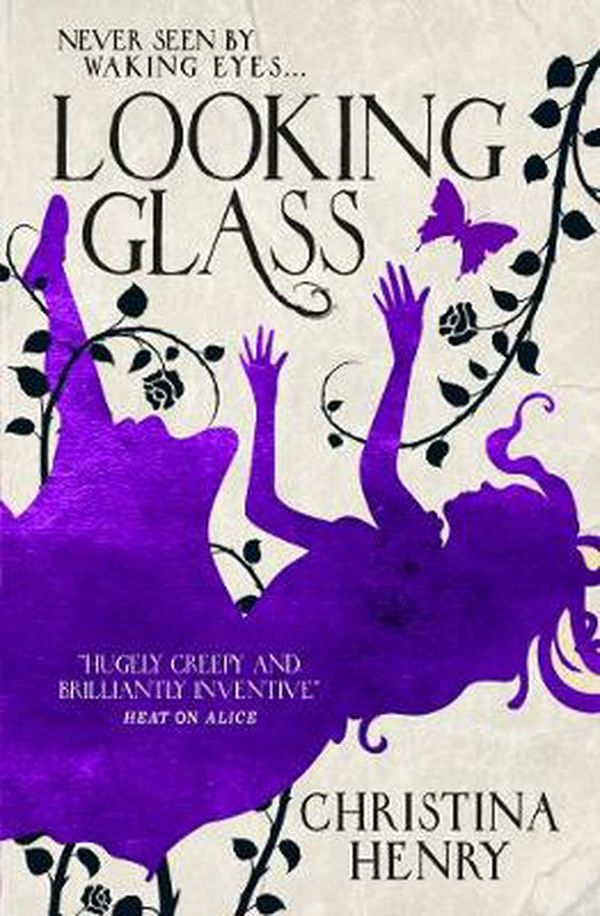 Cover Art for 9781789092868, Looking Glass: 3 (Alice) by Christina Henry