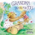 Cover Art for 9781400212095, Grandma Prays for You by Jean Fischer