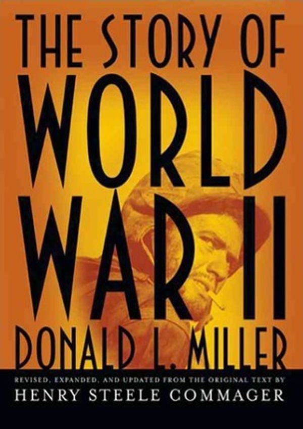 Cover Art for 9781470813895, The Story of World War II by Donald L. Miller