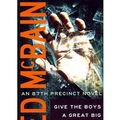 Cover Art for 9781455872657, Give the Boys a Great Big Hand by Ed McBain
