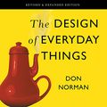 Cover Art for B07L5V4WHZ, The Design of Everyday Things: Revised and Expanded Edition by Don Norman