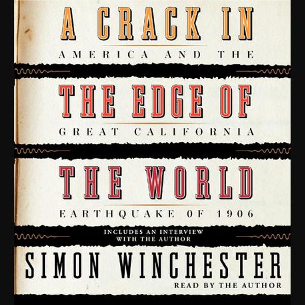 Cover Art for 9780060894214, A Crack in the Edge of the World by Simon Winchester, Simon Winchester