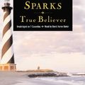 Cover Art for 9781594830181, True Believer by Nicholas Sparks