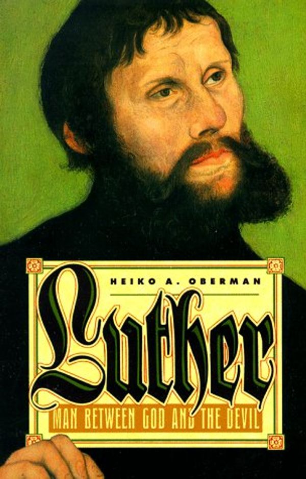 Cover Art for 9780385422789, Luther by Heiko A. Oberman