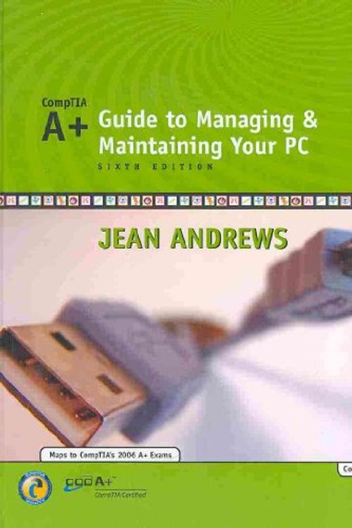 Cover Art for 9781423960270, A+ Guide to Managing and Maintaining Your PC by Jean Andrews, Todd Verge