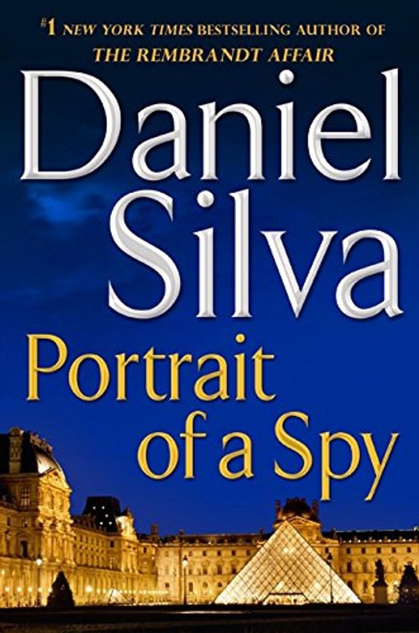 Cover Art for 9780062072184, Portrait of a Spy by Daniel Silva