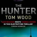 Cover Art for 9780748122851, The Hunter by Tom Wood