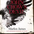 Cover Art for 9781780748504, John Crow's Devil by Marlon James