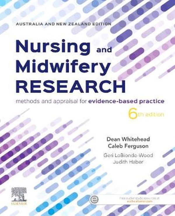Cover Art for 9780729543408, Nursing and Midwifery Research: Methods and Appraisal for Evidence Based Practice 6th Edition by Ferguson Whitehead