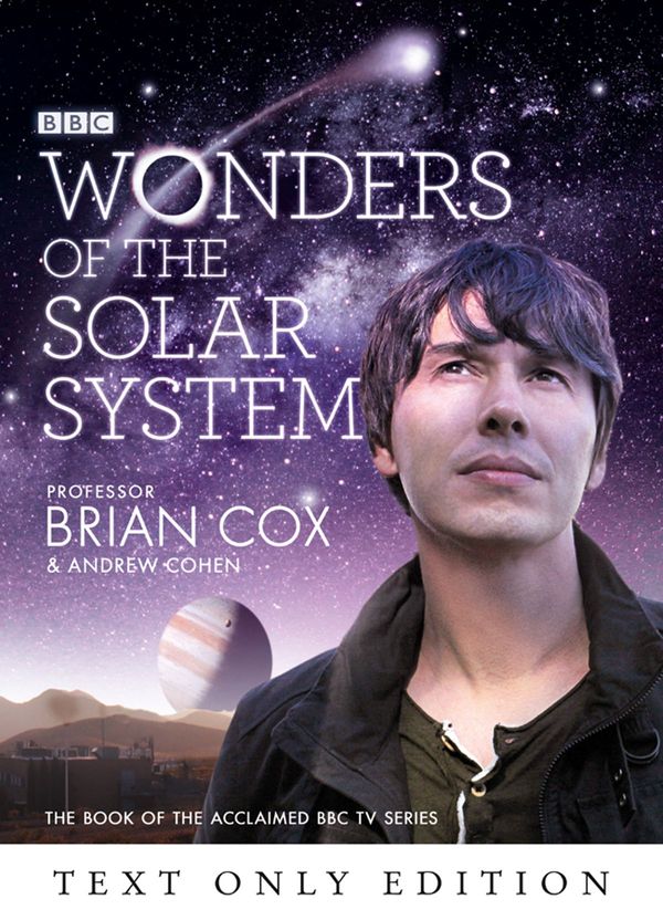 Cover Art for 9780007452309, Wonders of the Solar System Text Only by Professor Brian Cox, Andrew Cohen