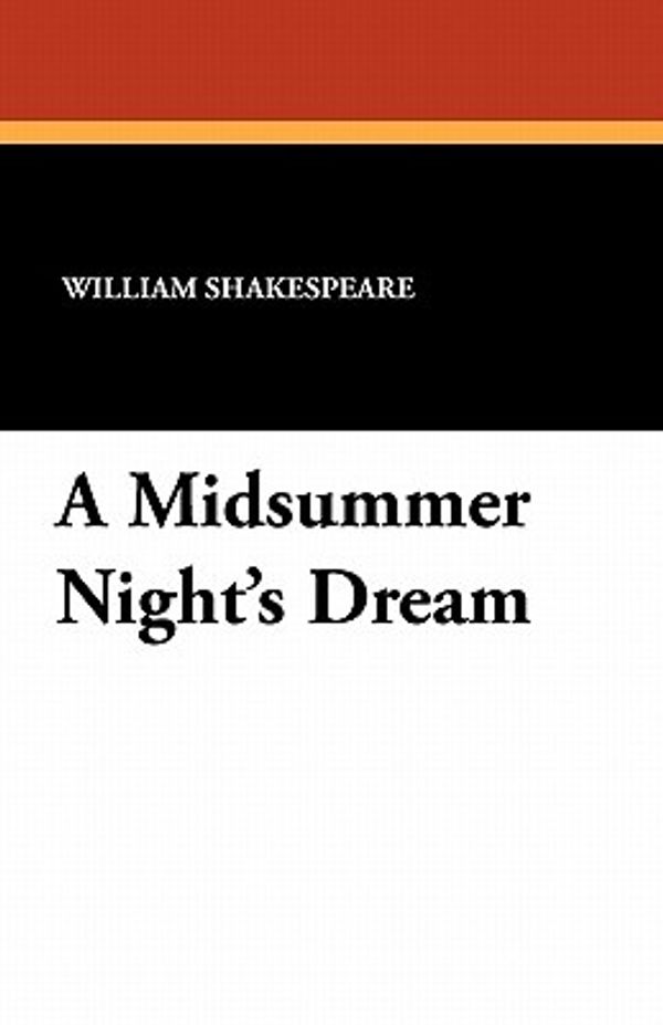 Cover Art for 9781434410146, A Midsummer Night's Dream by William Shakespeare