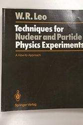 Cover Art for 9780387173863, Techniques for Nuclear and Particle Physics Experiments by William R Leo