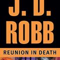 Cover Art for B000OCXJP2, Reunion in Death (In Death, Book 14) by J. D. Robb