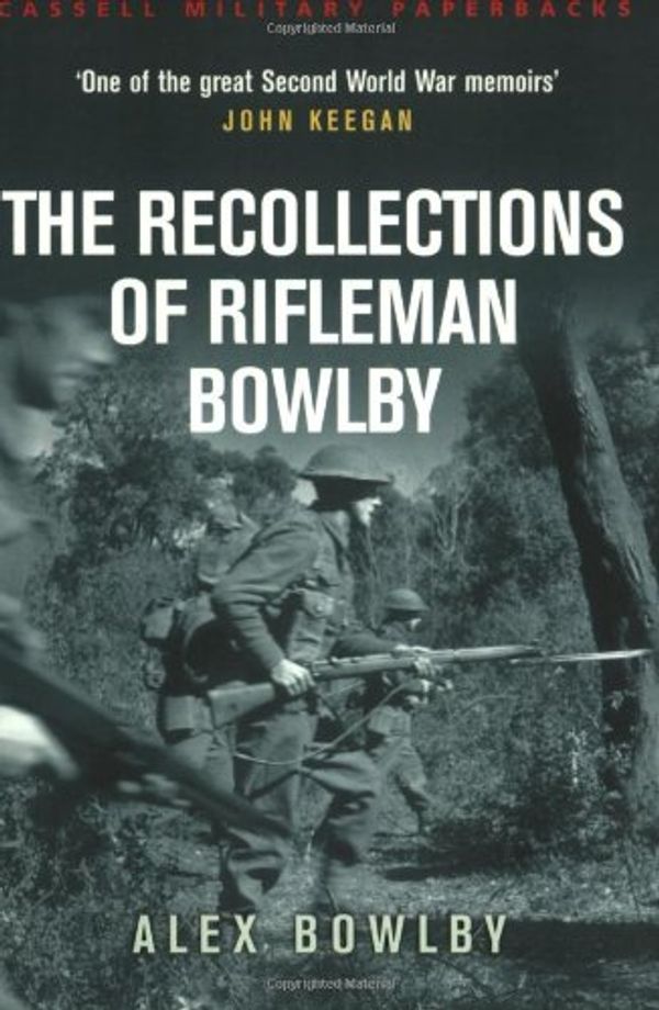 Cover Art for 9780304352432, Recollections Of Rifleman Bowlby (Cassell Military Paperbacks) by Alex Bowlby