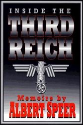 Cover Art for B019L4GQKS, Inside the Third Reich: Memoirs by Albert Speer (1999-05-01) by 