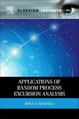 Cover Art for 9780124095014, Applications of Random Process Excursion Analysis by Irina S. Brainina